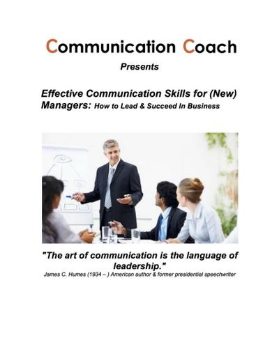 Effective Communication Skills for (New) Managers: How to Lead & Succeed In Business