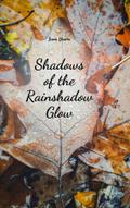 Shadows of the Rainshadow Glow