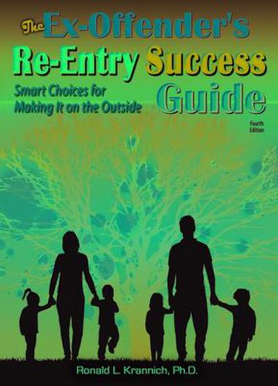 The Ex-Offender’s Re-Entry Success Guide