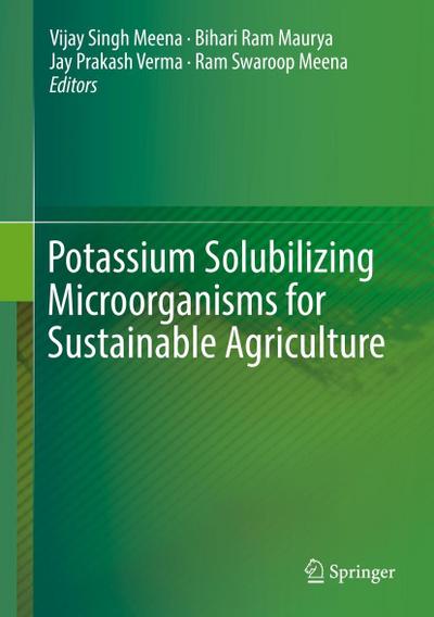 Potassium Solubilizing Microorganisms for Sustainable Agriculture