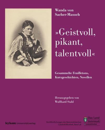Wanda von Sacher-Masoch "geistvoll, pikant, talentvoll"