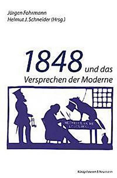 1848 und das Versprechen der Moderne