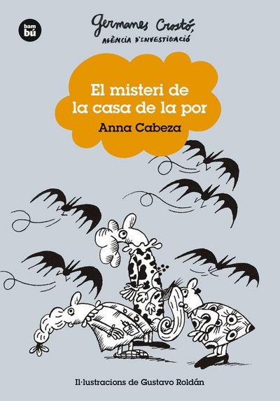 Germanes Crostó. Agència d’investigació. El misteri de la casa de la por