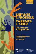 Enfants à protéger, des parents à aider : deux univers à rapprocher