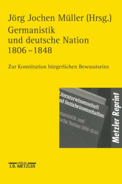 Germanistik und deutsche Nation 1806-1848