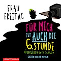 Für mich ist auch die 6. Stunde