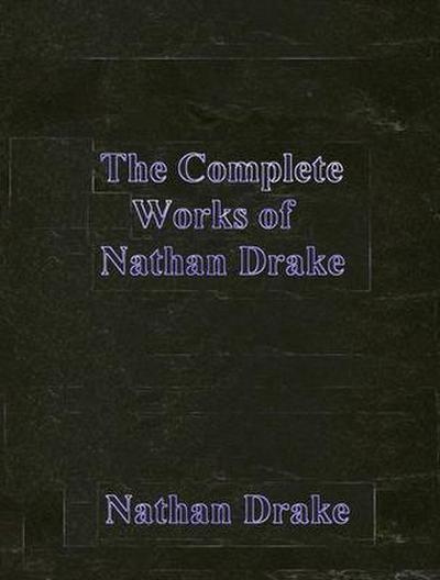 The Complete Works of Nathan Drake