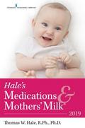 Hale’s Medications & Mothers’ Milk™ 2019