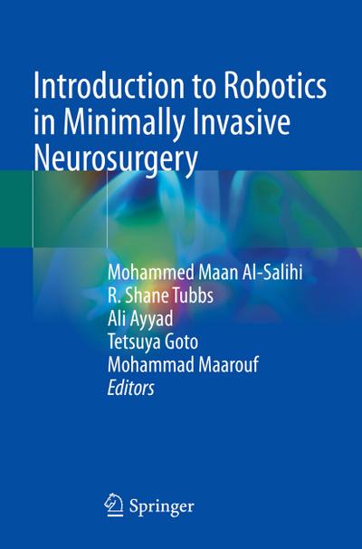 Introduction to Robotics in Minimally Invasive Neurosurgery
