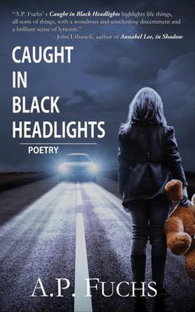 Caught in Black Headlights
