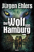 Der Wolf von Hamburg von Jürgen Ehlers | Ebook