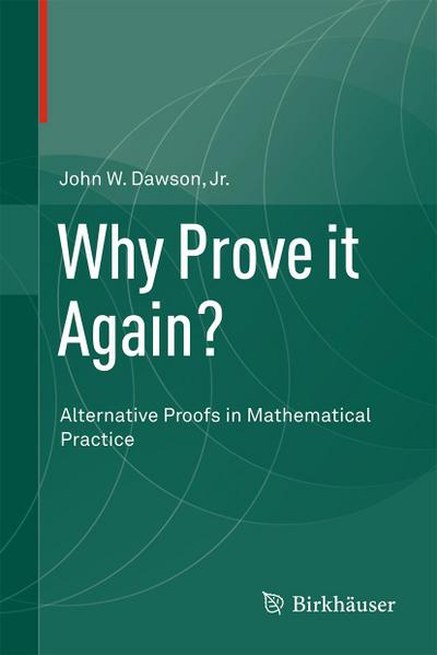 Why Prove it Again?