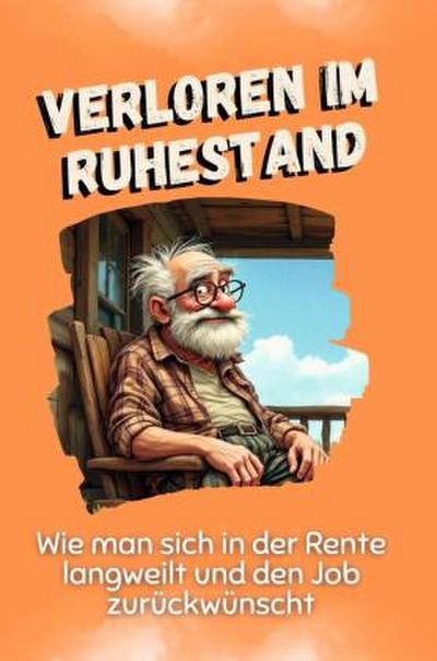 Verloren im Ruhestand