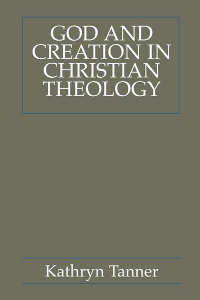 God and Creation in Christian Theology