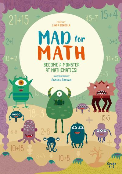 Bertola, L: Mad for Math: Become a Monster at Mathematics