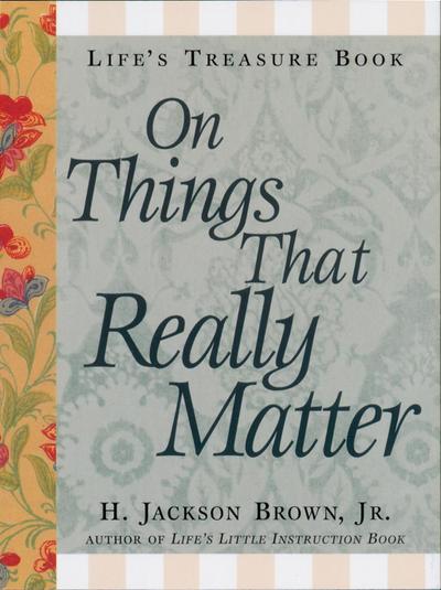 Life’s Little Treasure Book on Things that Really Matter