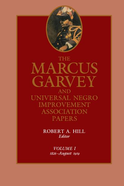 The Marcus Garvey and Universal Negro Improvement Association Papers, Vol. I