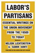 Labor’s Partisans
