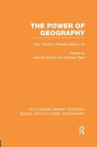 The Power of Geography (RLE Social & Cultural Geography)
