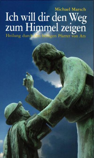 Ich will dir den Weg zum Himmel zeigen