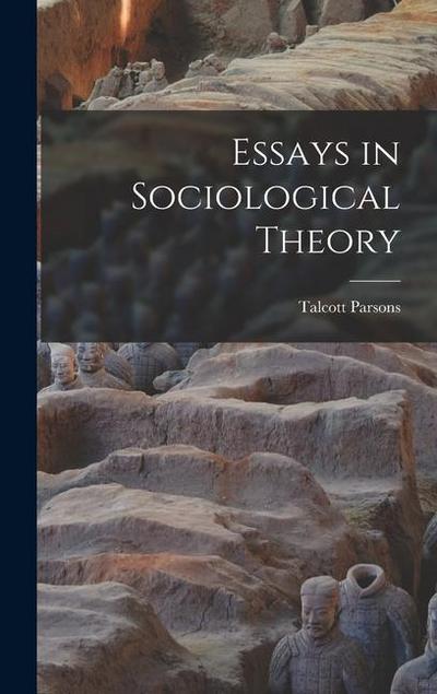 Essays in Sociological Theory