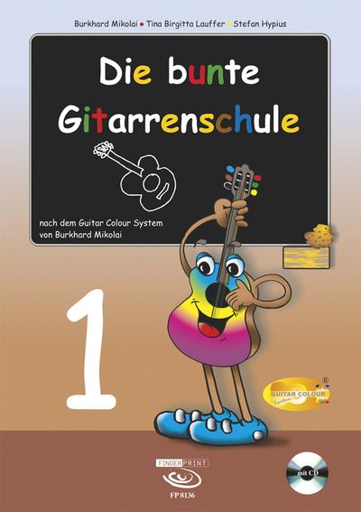 Die bunte Gitarrenschule Band 1, m. 1 Audio-CD. Tl.1