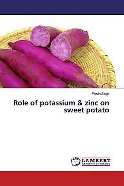 Role of potassium & zinc on sweet potato