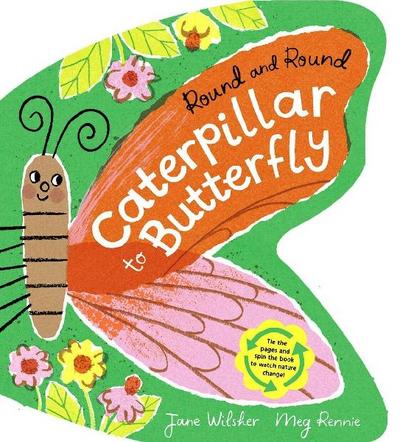 Round and Round Nature Stories: Caterpillar to Butterfly