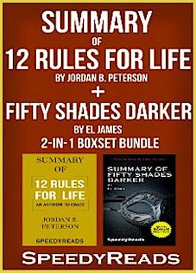 Summary of 12 Rules for Life: An Antidote to Chaos by Jordan B. Peterson + Summary of Fifty Shades Darker by EL James 2-in-1 Boxset Bundle