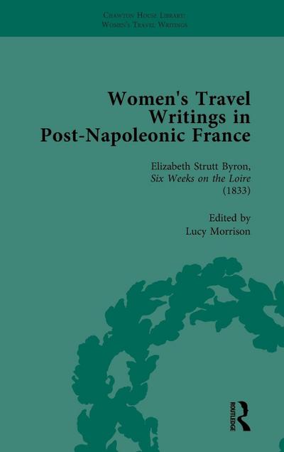 Women’s Travel Writings in Post-Napoleonic France, Part I Vol 3