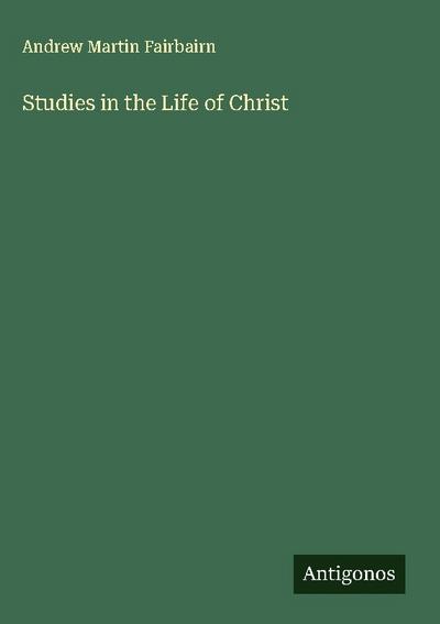 Studies in the Life of Christ