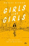 Girls like girls – Sag mir nicht, wie ich mich fühle