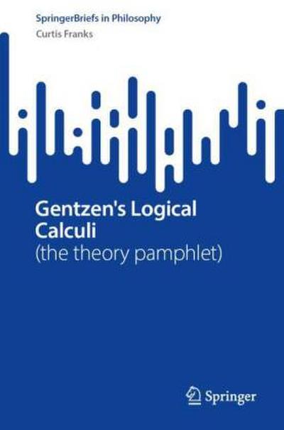 Gentzen’s Logical Calculi