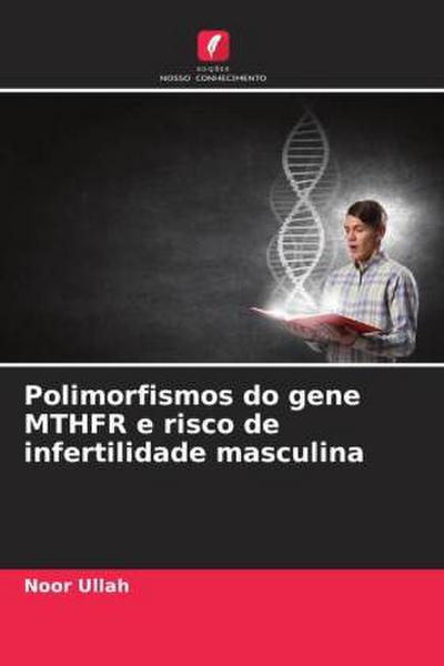 Polimorfismos do gene MTHFR e risco de infertilidade masculina