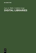 Digital Libraries - Lucy A. Tedd
