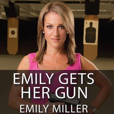 Emily Gets Her Gun Lib/E