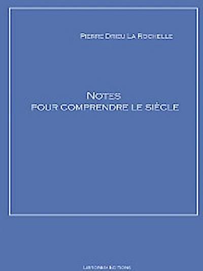 Notes pour comprendre le siècle