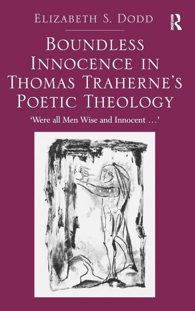 Boundless Innocence in Thomas Traherne’s Poetic Theology