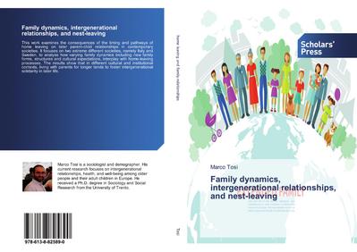 Family dynamics, intergenerational relationships, and nest-leaving