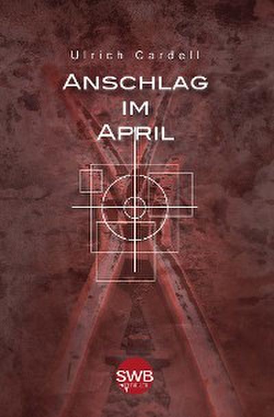Anschlag im April