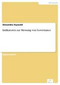 Indikatoren zur Messung von Governance - Alexandra Seywald