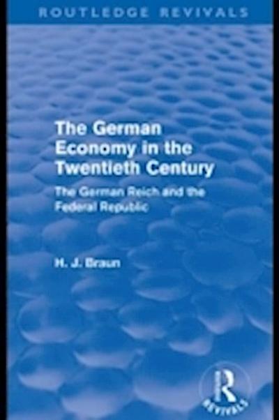 German Economy in the Twentieth Century (Routledge Revivals)