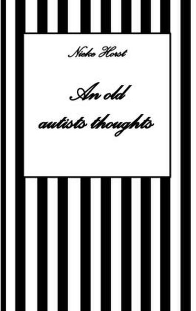 An old autists thoughts - ICD10, ICD11, masking, neurodiversity unsensitivity, ignorance, neurotypicals, autims, autists, diversity sensitivity, neurotypical arrogance,neurotypical judgments