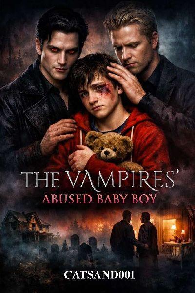 The Vampires’ Abused Baby Boy
