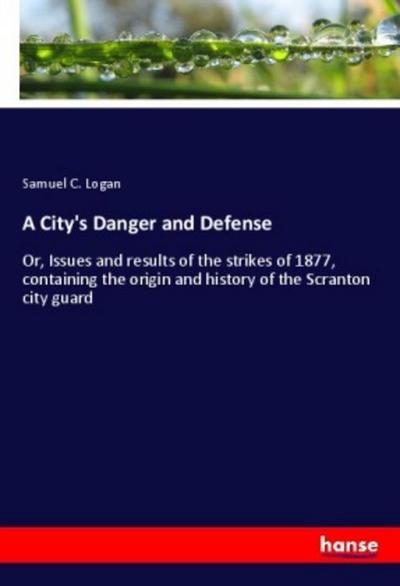 A City’s Danger and Defense