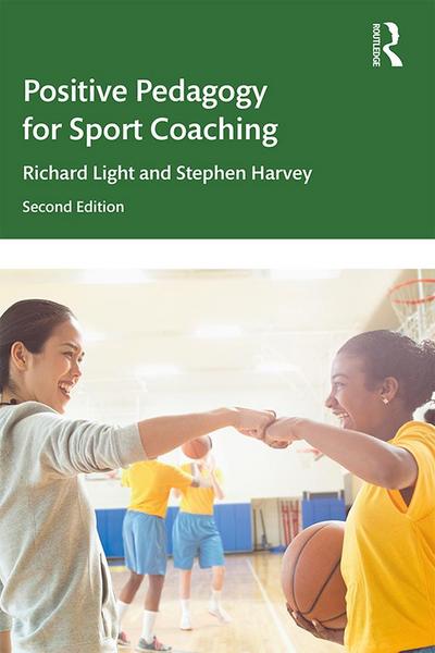 Positive Pedagogy for Sport Coaching