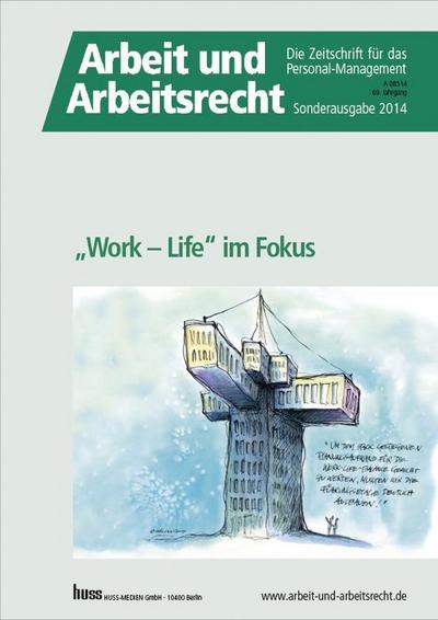 „Work – Life“ im Fokus