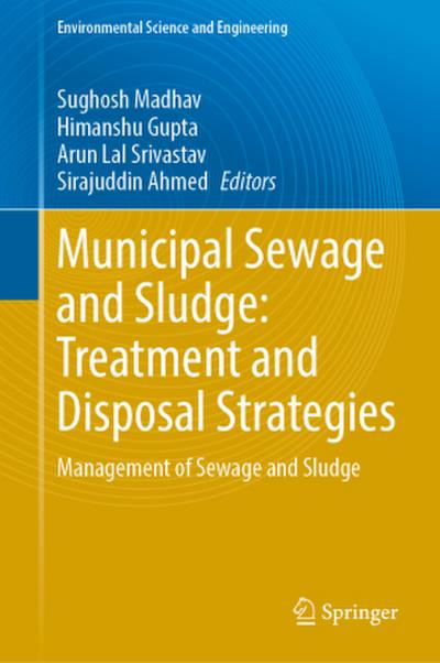 Municipal Sewage and Sludge: Treatment and Disposal Strategies