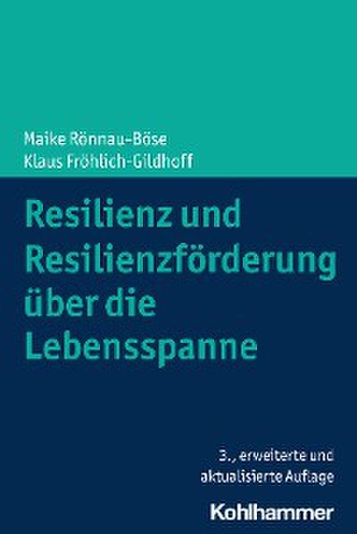 Resilienz und Resilienzförderung über die Lebensspanne