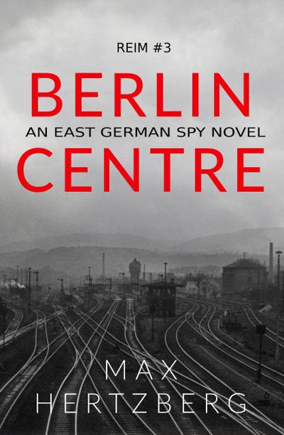 Berlin Centre (Reim, #3)
